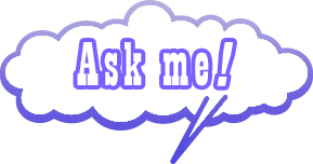 Ask me!
