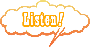 Listen!
